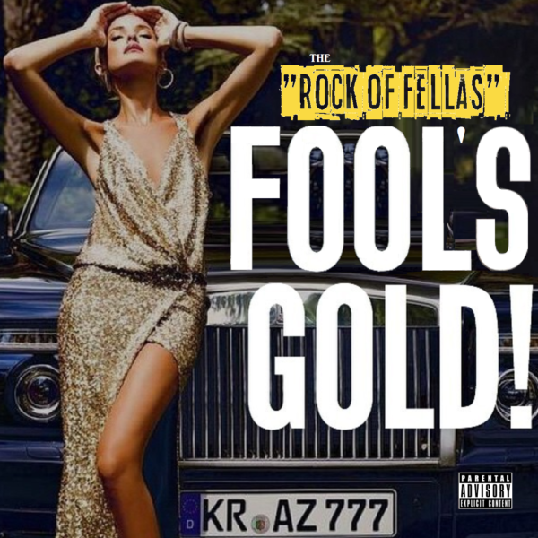 Fool's Gold (single) - Rock Of Fellas